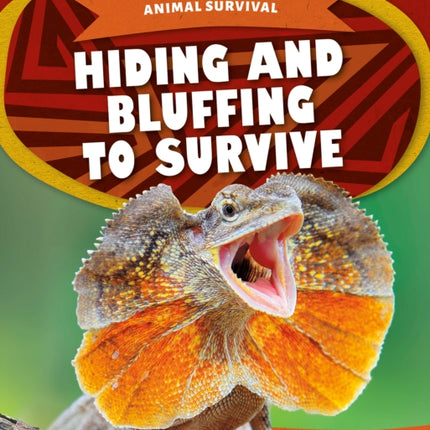 Animal Survival: Hiding and Bluffing to Survive