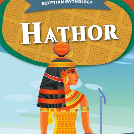 Egyptian Mythology: Hathor