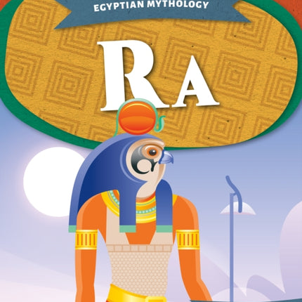 Egyptian Mythology: Ra