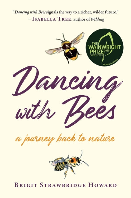 Dancing with Bees: A Journey Back to Nature