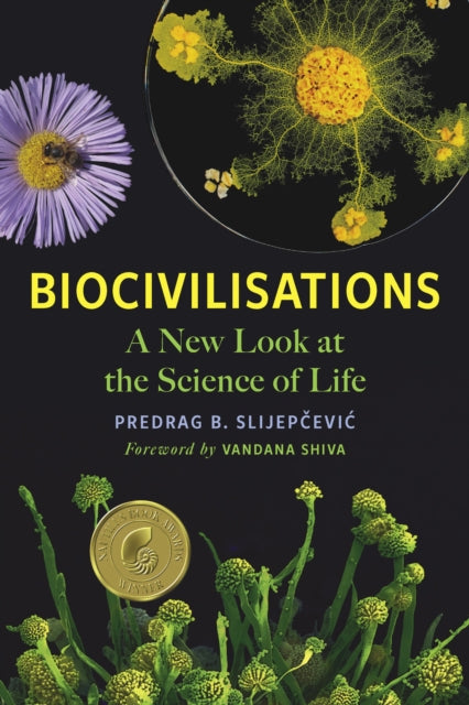 Biocivilisations: A New Look at the Science of Life