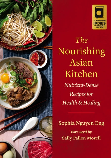 The Nourishing Asian Kitchen: Nutrient-Dense Recipes for Health and Healing