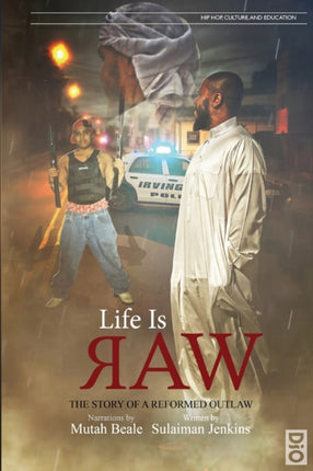 Life is Raw: The Story of a Reformed Outlaw