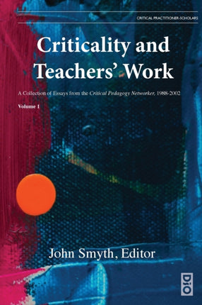 Criticality and Teachers' Work: A Collection of
