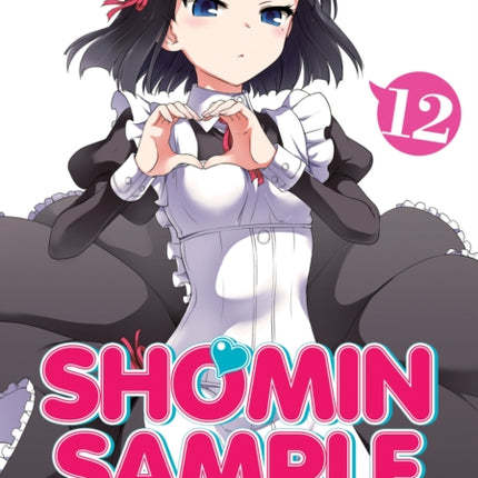 Shomin Sample: I Was Abducted by an Elite All-Girls School as a Sample Commoner Vol. 12