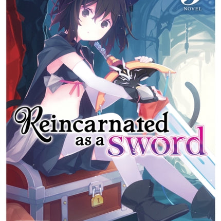 Reincarnated as a Sword (Light Novel) Vol. 5