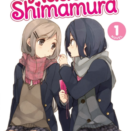 Adachi and Shimamura (Light Novel) Vol. 1