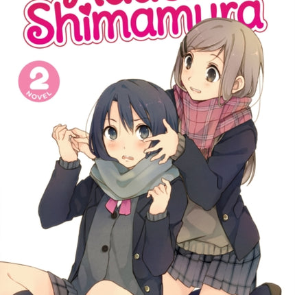 Adachi and Shimamura (Light Novel) Vol. 2