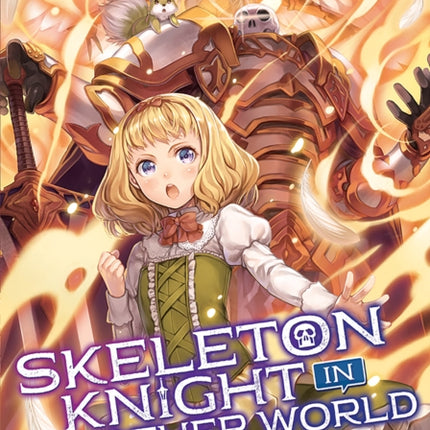 Skeleton Knight in Another World (Light Novel) Vol. 6