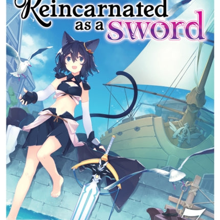 Reincarnated as a Sword (Light Novel) Vol. 7