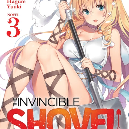 The Invincible Shovel (Light Novel) Vol. 3