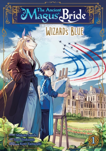 The Ancient Magus' Bride: Wizard's Blue Vol. 1