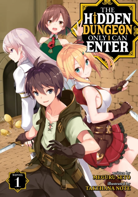 The Hidden Dungeon Only I Can Enter (Light Novel) Vol. 1