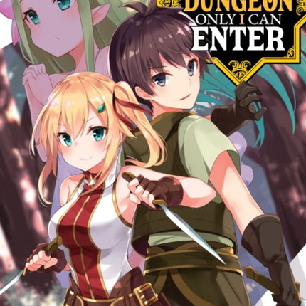 The Hidden Dungeon Only I Can Enter (Light Novel) Vol. 2