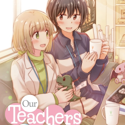 Our Teachers Are Dating! Vol. 2