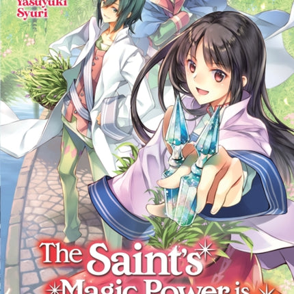 The Saint's Magic Power is Omnipotent (Light Novel) Vol. 1