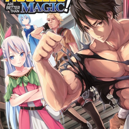 Muscles are Better Than Magic! (Light Novel) Vol. 1