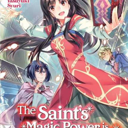 The Saint's Magic Power is Omnipotent (Light Novel) Vol. 2