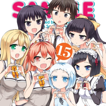 Shomin Sample: I Was Abducted by an Elite All-Girls School as a Sample Commoner Vol. 15