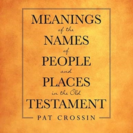 Meanings of the Names of People and Places in the Old Testament