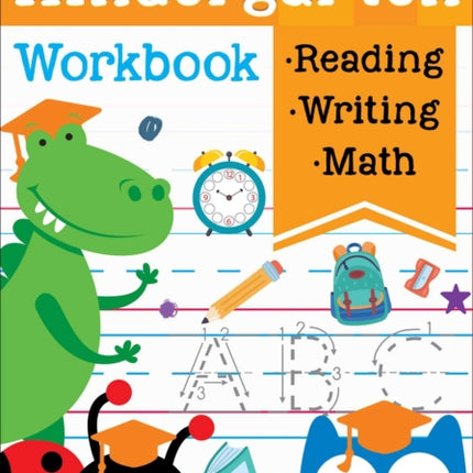 Ready to Learn: Kindergarten Workbook: Addition, Subtraction, Sight Words, Letter Sounds, and Letter Tracing