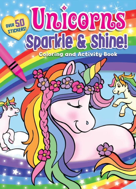 Unicorns Sparkle & Shine! Coloring and Activity