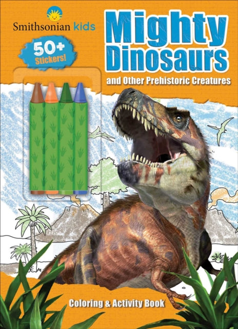 Smithsonian Kids: Mighty Dinosaurs Coloring & Activity Book