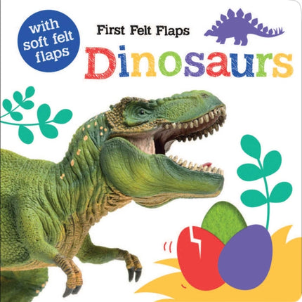 First Felt Flaps: Dinosaurs!