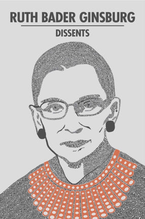 Ruth Bader Ginsburg Dissents