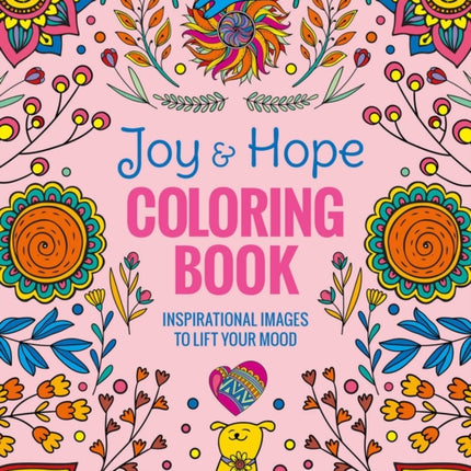 Joy & Hope Coloring Book: Inspirational Images to Lift Your Mood