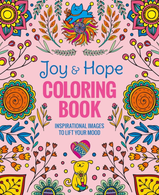 Joy & Hope Coloring Book: Inspirational Images to Lift Your Mood