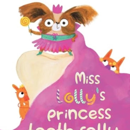 Miss Lollys Princess Tooth Folly