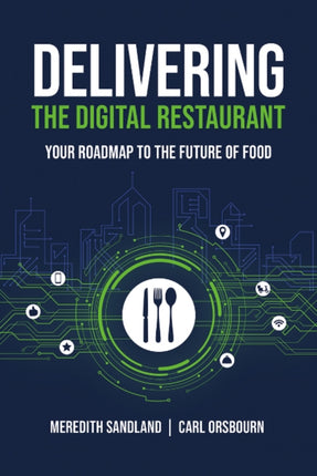 Delivering the Digital Restaurant: Your Roadmap to the Future of Food