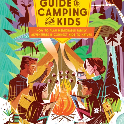 The Down and Dirty Guide to Camping with Kids