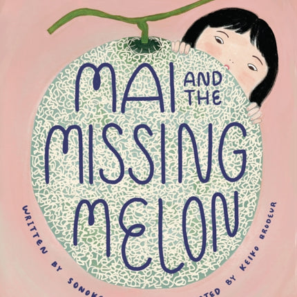 Mai and the Missing Melon