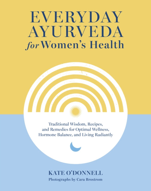 Everyday Ayurveda for Womens Health