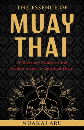 The Essence of Muay Thai