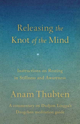 Releasing the Knot of the Mind