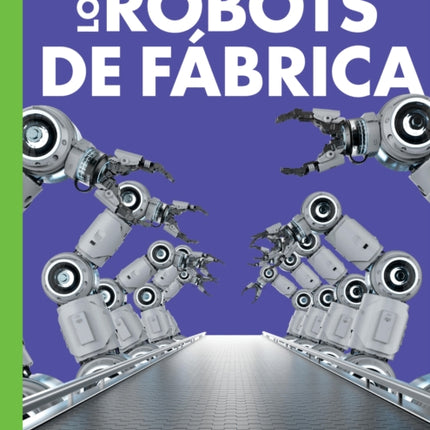 Curiosidad Por Los Robots de Fábrica