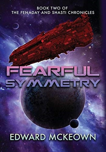 Fearful Symmetry: Book Two of The Fenaday and