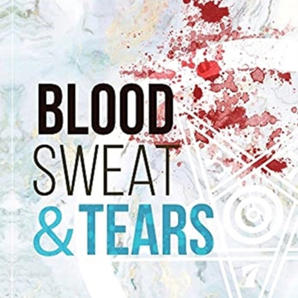 Blood, Sweat, & Tears