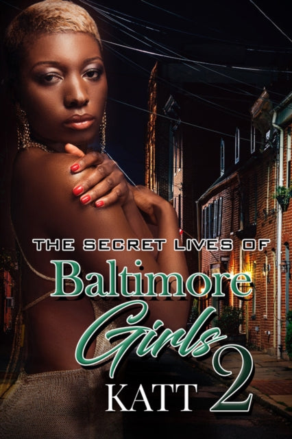 The Secret Lives Of Baltimore Girls 2