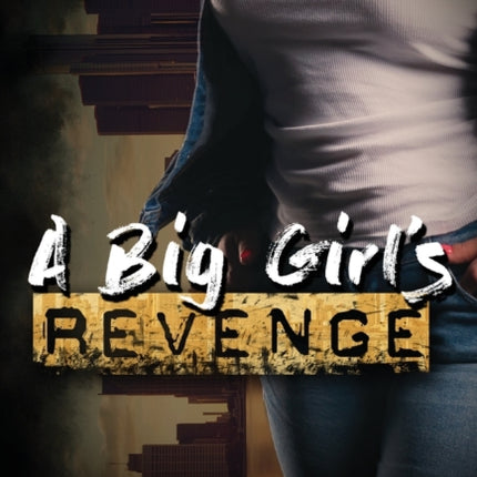 A Big Girl's Revenge