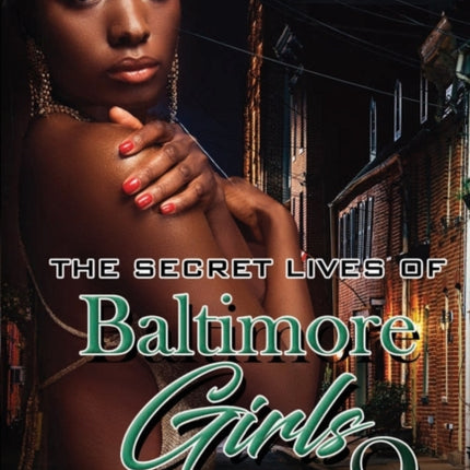 The Secret Lives Of Baltimore Girls 2