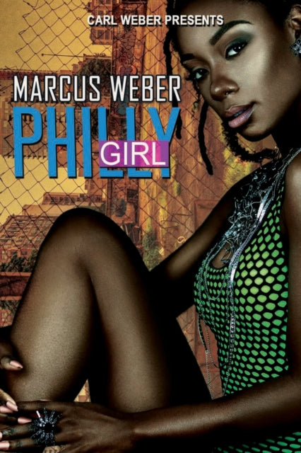 Philly Girl: Carl Weber Presents