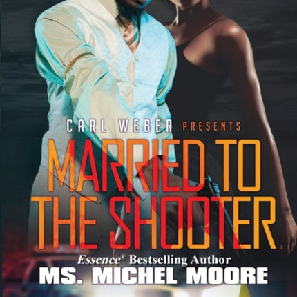 Married To The Shooter