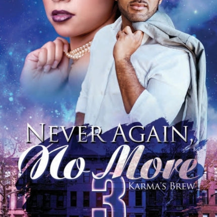 Never Again, No More 3: Karma's Brew