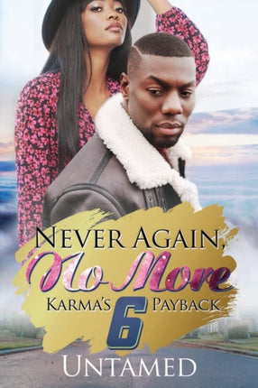 Never Again, No More 6: Karma's Payback