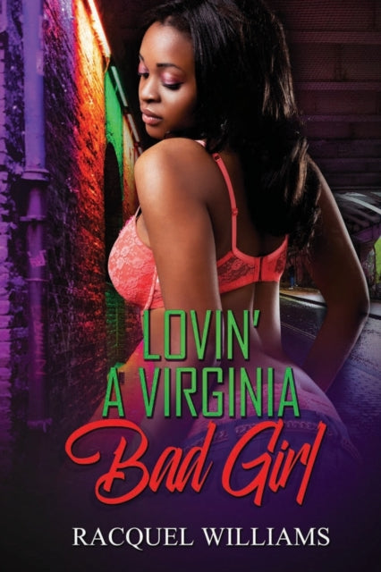 Lovin' A Virginia Bad Girl