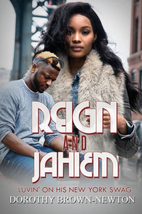 Reign And Jahiem: Luvin' on his New York Swag